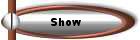 Show